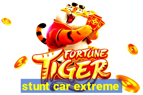 stunt car extreme